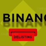 Binance Delisting Alert: 9 Altcoins Removed